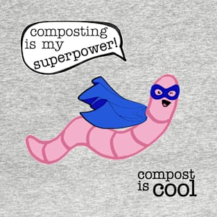 compost worm (superhero) T-Shirt